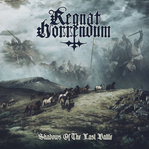 Regnat Horrendum : Shadows of the Last Battle